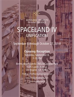 Spaceland IV / Unification - Bermudez Projects, Cypress Avenue