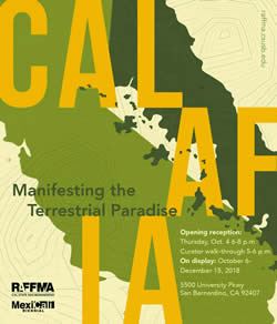 Calafia: Manifesting the Terrestrial Paradise - Robert V. Fullerton Art Museum, CSUSB