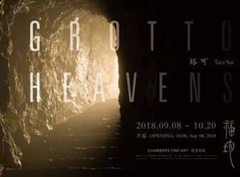 Taca Sui: Grotto Heavens - Chambers Fine Art, Beijing