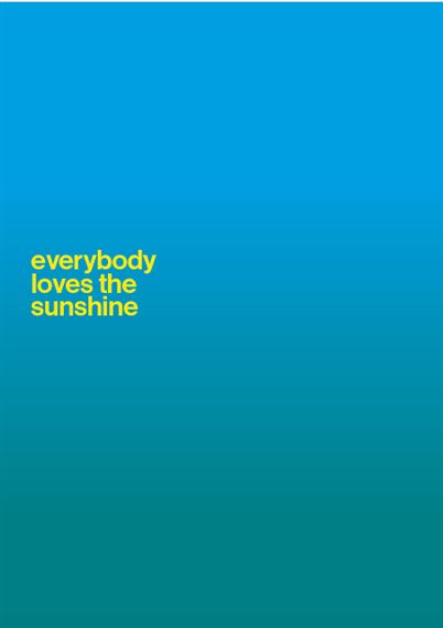 Everybody Loves The Sunshine - PLUS-ONE Gallery, New South