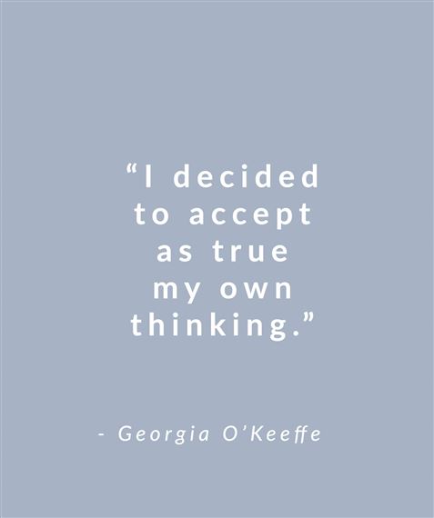10 Georgia O'Keeffe Quotes to Live by