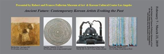 Ancient Future: Contemporary Korean Artists and the Past - Robert V. Fullerton Art Museum, CSUSB