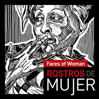 Rostros De Mujer - Faces Of Woman - Mission Cultural Center for Latino Arts