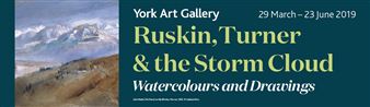 Ruskin, Turner & the Storm Cloud: Watercolours and Drawings - York Art Gallery
