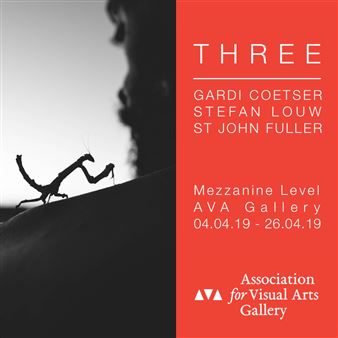 St John Fuller, Stefan Louw and Gardi Coetser: Three - Association for Visual Arts Gallery