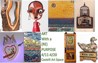 Art With A (Re)Purpose: An Earth Day Reminder To Recycle! - Castelli Art Space