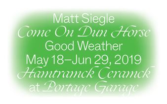 Matt Siegle: Come On Dun Horse - Good Weather