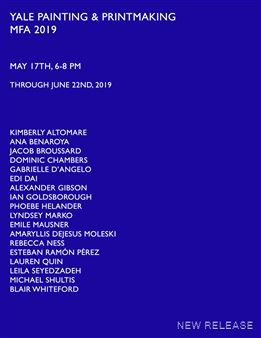 Yale Painting & Printmaking. MFA 2019 - New Release
