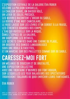Caressez-Moi Fort - Galerie Eva Hober