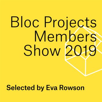 Bloc Projects Members Show 2019 - Bloc Projects