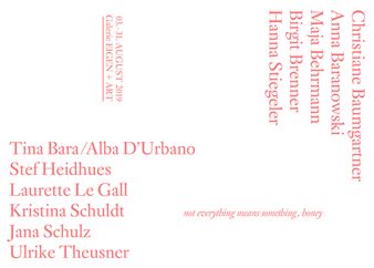 Not everything means something, honey - Galerie Eigen + Art, Leipzig