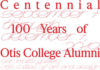 Centennial: 100 Years of Otis Alumni - Ben Maltz Gallery, Otis College of Art and Design