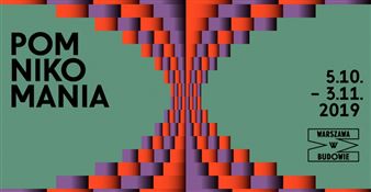 Monumentomania: 11th Edition Of The Warsaw Under Construction Festival - Museum of Modern Art in Warsaw