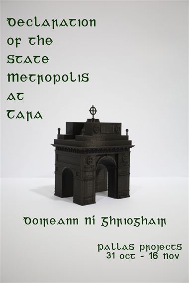 Doireann Ní Ghrioghair: Declaration of the State Metropolis at Tara - Pallas Projects