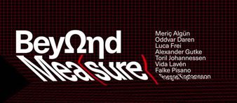 Beyond Measure - Trondheim Kunstmuseum, Bispegata