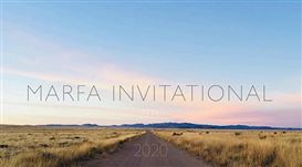 Marfa Invitational 2020 Exhibitors Announced for August 13 -16 Event
