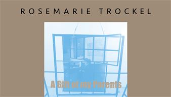 Rosemarie Trockel: A Gift Of My Parents - Vera Munro
