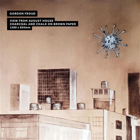 Two Works: VIEW FROM AUGUST HOUSE: JOZI IN THE TIME OF COVID; COVID 19: 2020 by Gordon Froud