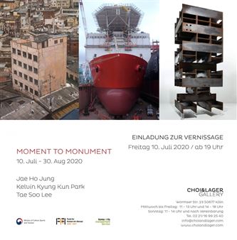 Moment to Monument - CHOI&CHOI Gallery, Cologne