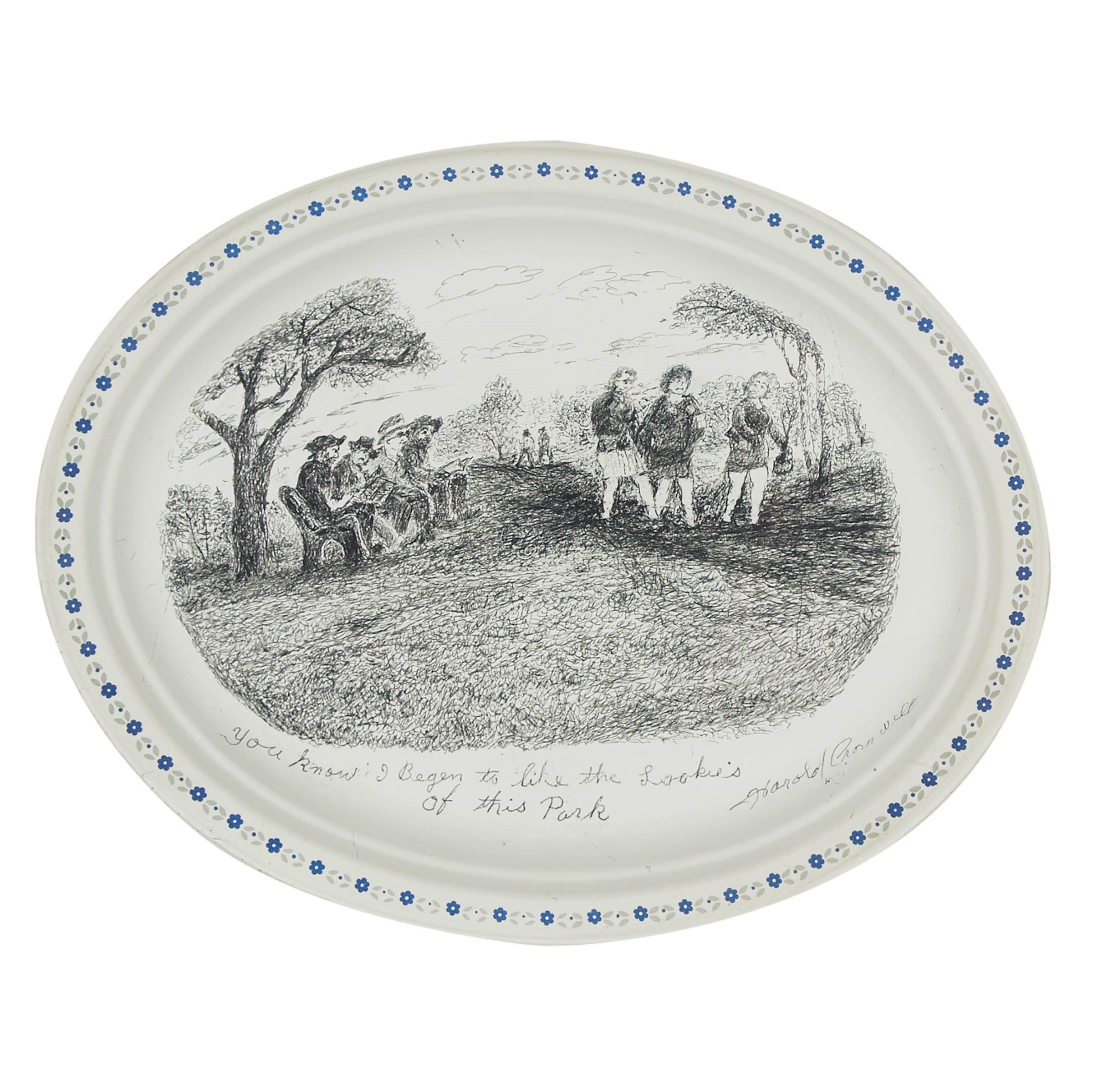 Artwork by Harold Cromwell, YOU KNOW I BEGIN TO LIKE THE LOOKIES OF THIS PARK, Made of ink on oval paper plate
