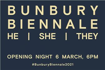 Bunbury Biennale: He. She. They - Bunbury Regional Art Galleries