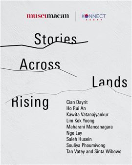 Stories Across Rising Lands - Museum MACAN