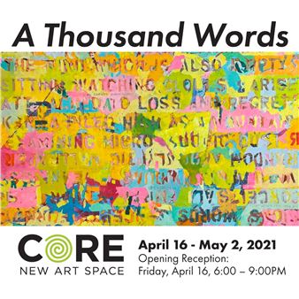 A Thousand Words - Core New Art Space