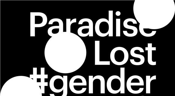 Paradise Lost #gendershift - Galerie der Künstler
