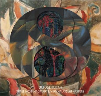 Octogenarian: Three Most Important Living Malaysian Masters - KL Lifestyle Art Space