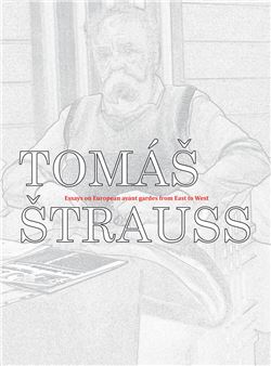 “Ostkunst, a Different yet Similar Art”: Some Notes on the Complexity of Tomáš ŠTrauss’s Thought