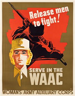 RELEASE MEN TO FIGHT! / SERVE IN THE WAAC. . - Karl Milroy
