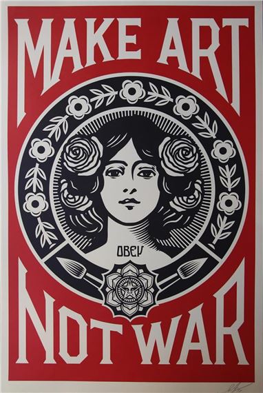 Make Art Not War by Shepard Fairey, 2018