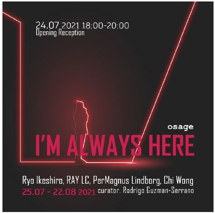 I’m Always Here - Osage Gallery, Hong Kong