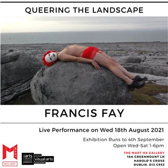 Francis Fay: Queering the Landscape - Mart Gallery
