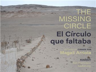 The Missing Circle - Kadist, San Francisco