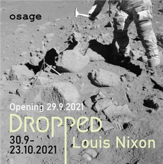 Louis Nixon: Dropped - Osage Gallery, Hong Kong