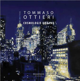 Tommaso Ottieri: Cosmologie Urbane - Galleria Russo, Rome
