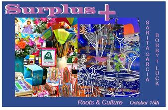 Sarita Garcia & Bobby T Luck: Surplus - Roots & Culture