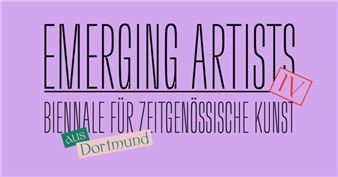 Emerging Artists Dortmund - Dortmunder Kunstverein 