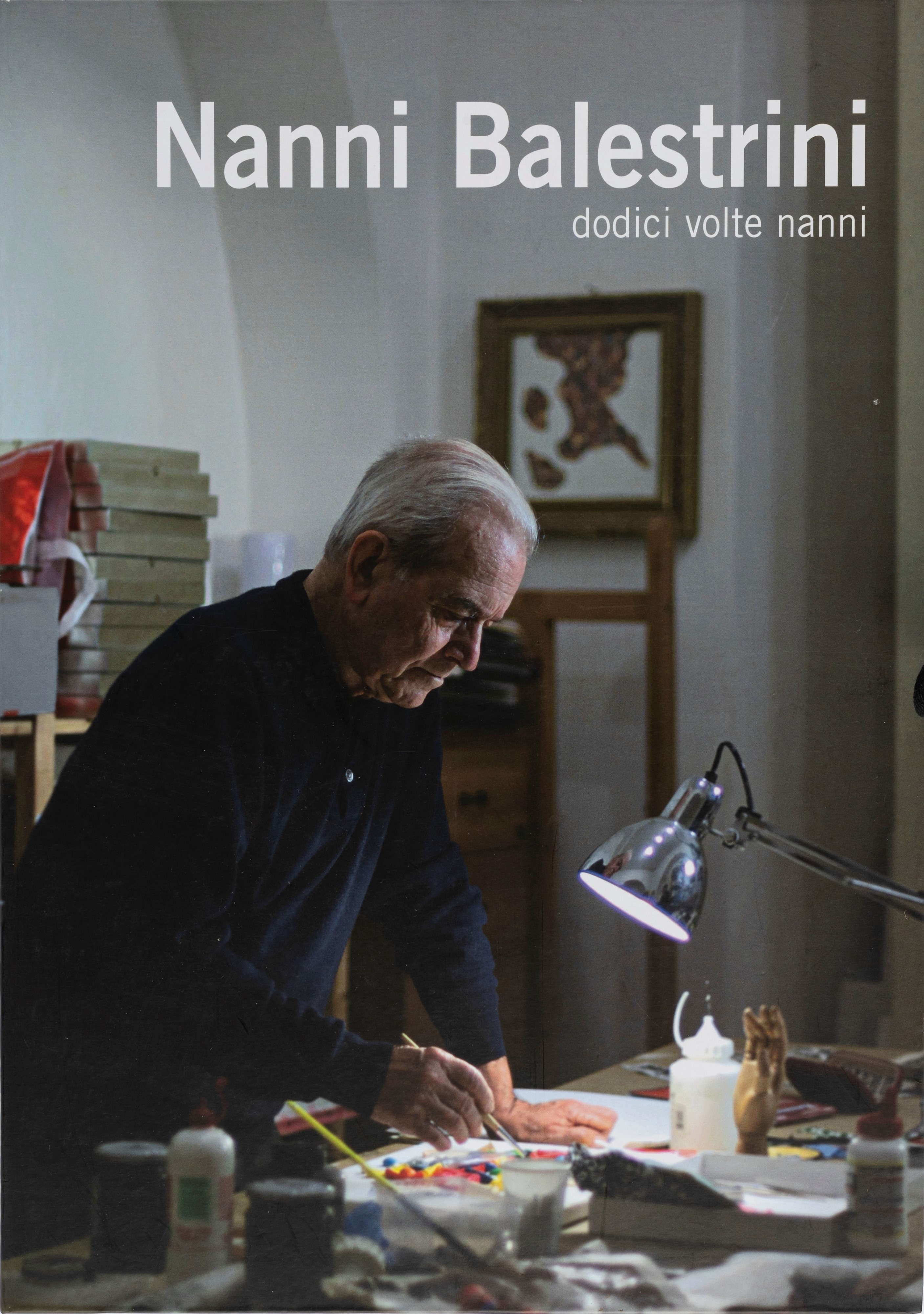 Dodici volte Nanni by Nanni Balestrini, 2012