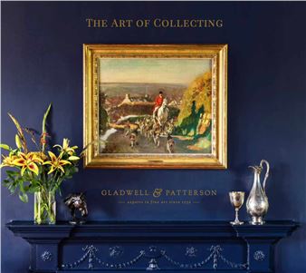 The Art Of Collecting 2021 - Gladwell & Patterson, London