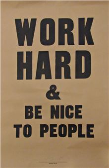 Work Hard & Be Nice To People - Anthony Burrill
