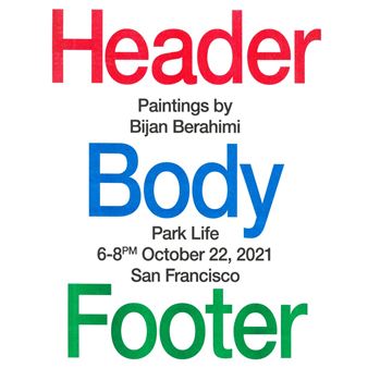 Bijan Berahimi: Header Body Footer - Park Life