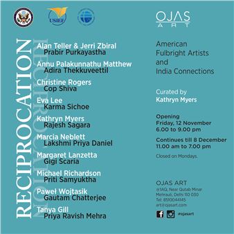 Reciprocation: American Fulbright Artists & India Connections - Ojas Art Gallery