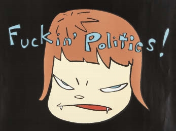 Fuckin' Politics! (poster) by Yoshitomo Nara