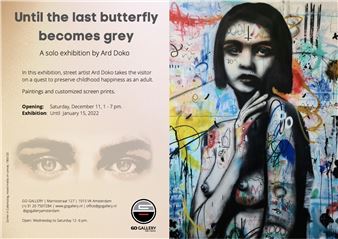 Ard Doko: Until the last Butterfly becomes Grey - GO Gallery