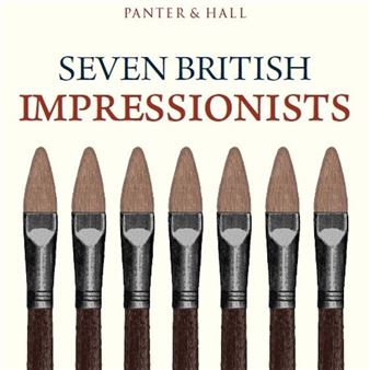 Seven British Impressionists 2022 - Panter & Hall Gallery