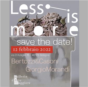 Bertozzi & Casoni and Giorgio Morandi: Less Is More - Galleria d'Arte Maggiore, Bologna