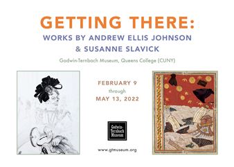 Andrew Ellis Johnson & Susanne Slavick: Getting There - Godwin-Ternbach Museum, Queens College