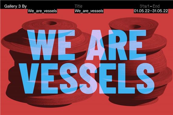 We_are_vessels - Het Nieuwe Instituut